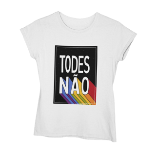 Camiseta Todes Não - Branca feminina