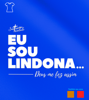 Camiseta Feminina Forró Santíssima Trindade - Eu Sou Lindona