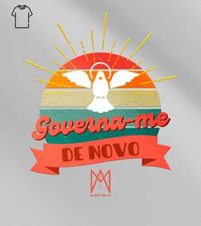 Camiseta Masculina Aline Melo - Governa-me de Novo