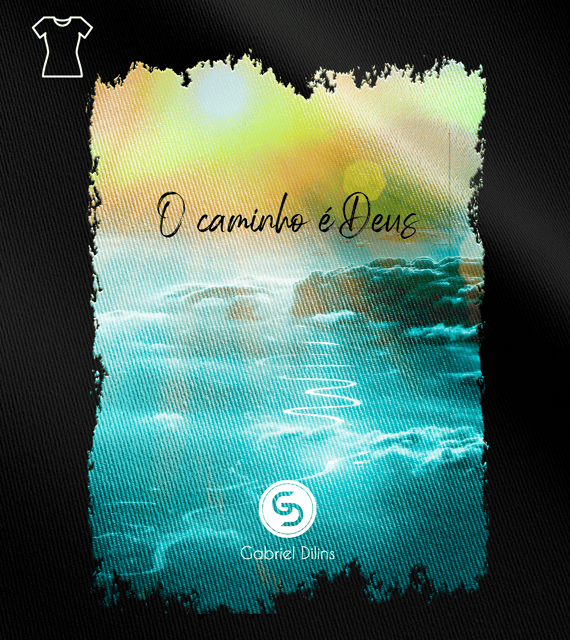 Camiseta Feminina Gabriel Dilins - O caminho é Deus