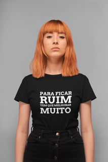 T-shirt Feminina Melhorar Muito