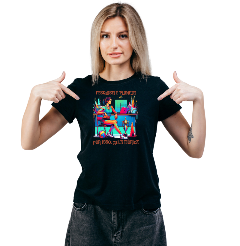 Camiseta Feminina - Pesquisei e Planejei