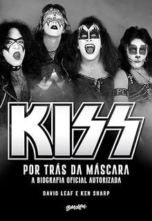 Nome do produto Kiss – Por trás da máscara: A biografia oficial