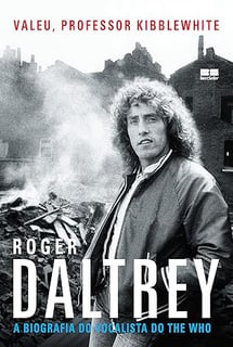 Nome do produto Valeu, professor Kibblewhite: A biografia do vocalista do The Who