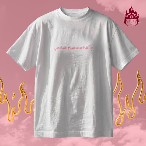 Você não paga meus boletos - Camiseta Regular
