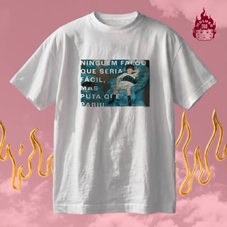 Ninguém falou que seria fácil - Camiseta Regular