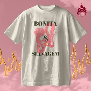 Bonita e Selvagem - Camiseta Regular
