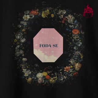 Nome do produto Foda-se com Arranjo de Flores - Camiseta Regular 