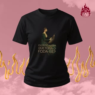 Nome do produto Tocando o foda-se - Camiseta Baby Long