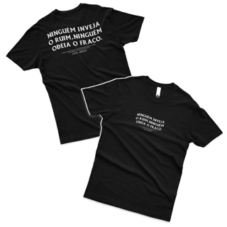 Nome do produto Camiseta Ninguém inveja o ruim ninguém... (FRENTE E COSTAS)