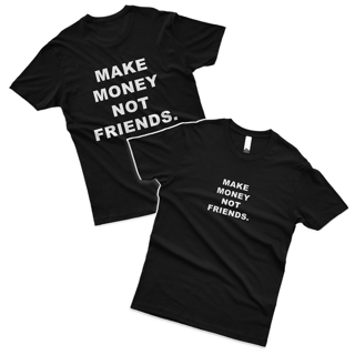 Nome do produto Camiseta MAKE MONEY NOT FRIENDS. 