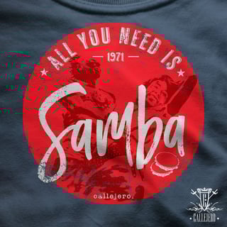 Nome do produto All You Need is Samba - Fem