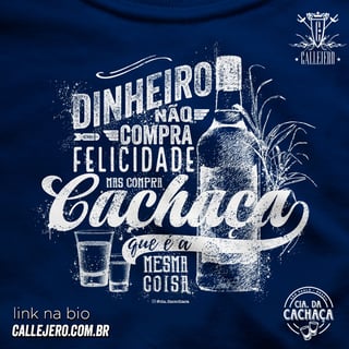 Nome do produto Dinheiro Não Compra Felicidade, mas Compra Cachaça -2 -fem