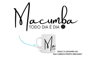 Nome do produto MACUMBA, TODO DIA É DIA