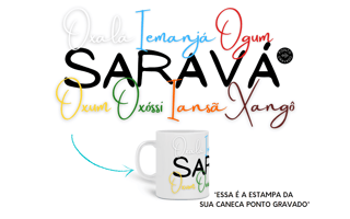 Nome do produto SARAVÁ ORIXÁS