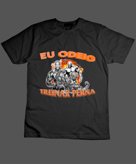 Nome do produto Camiseta ''Eu odeio treinar perna''