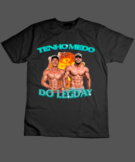 Nome do produto Camiseta ''Tenho Medo Do LegDay''