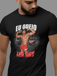 Nome do produto Camisa Eu Odeio Leg Day 