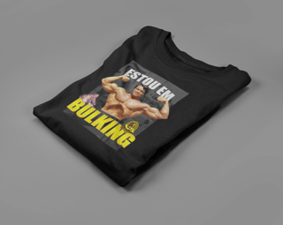 Nome do produto Camisa Estou em Bulking 