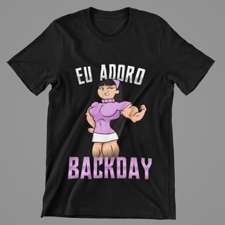 Camisa Eu Adoro Backday