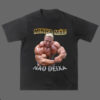 Camisa - Minha Mãe não deixa 