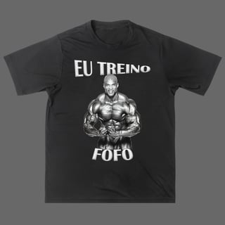 Camisa - Eu Treino Fofo