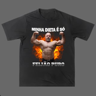 Camisa  -  Minha Dieta é Só Feijão Puro