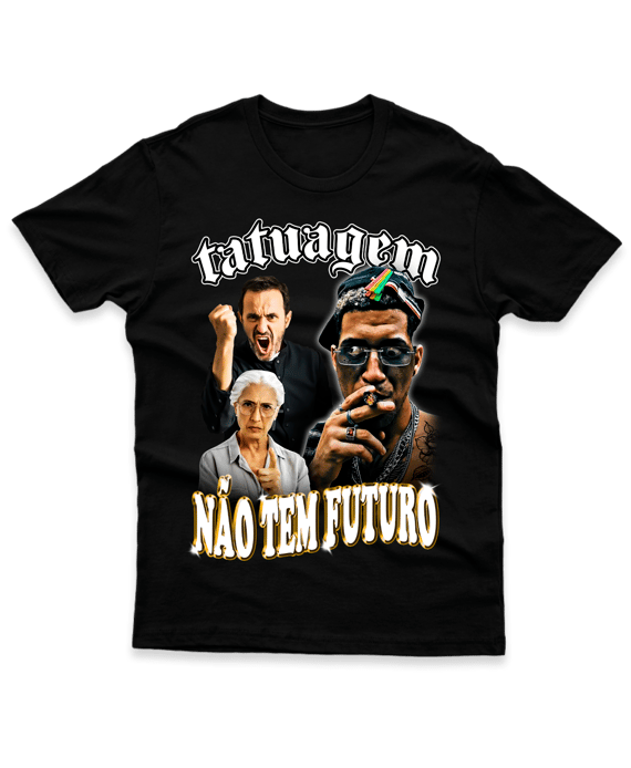 TATUAGEM NÃO TEM FUTURO
