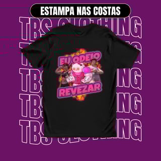 Nome do produto (Estampa nas costas) Eu odeio revezar - Feminina