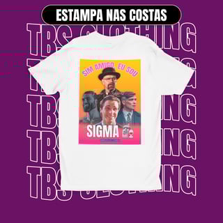 Nome do produto (Estampa nas costas) Sim amigo, eu sou SIGMA!