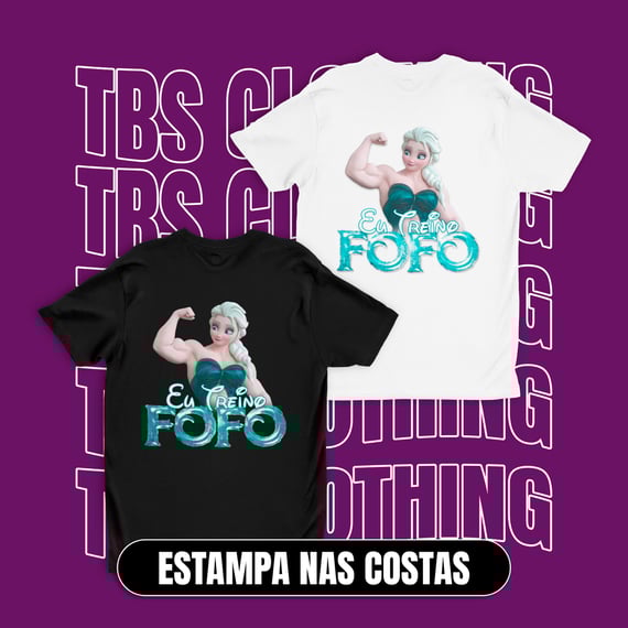 (Estampa nas costas) Eu treino fofo