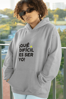 Nome do produto Moletom Canguru - ¡Que difícil es ser yo! ★