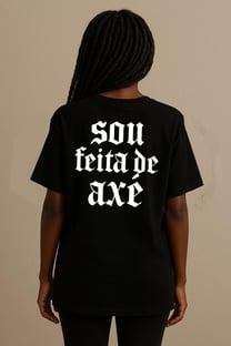Nome do produtoSou feita de Axé -  FEMININA