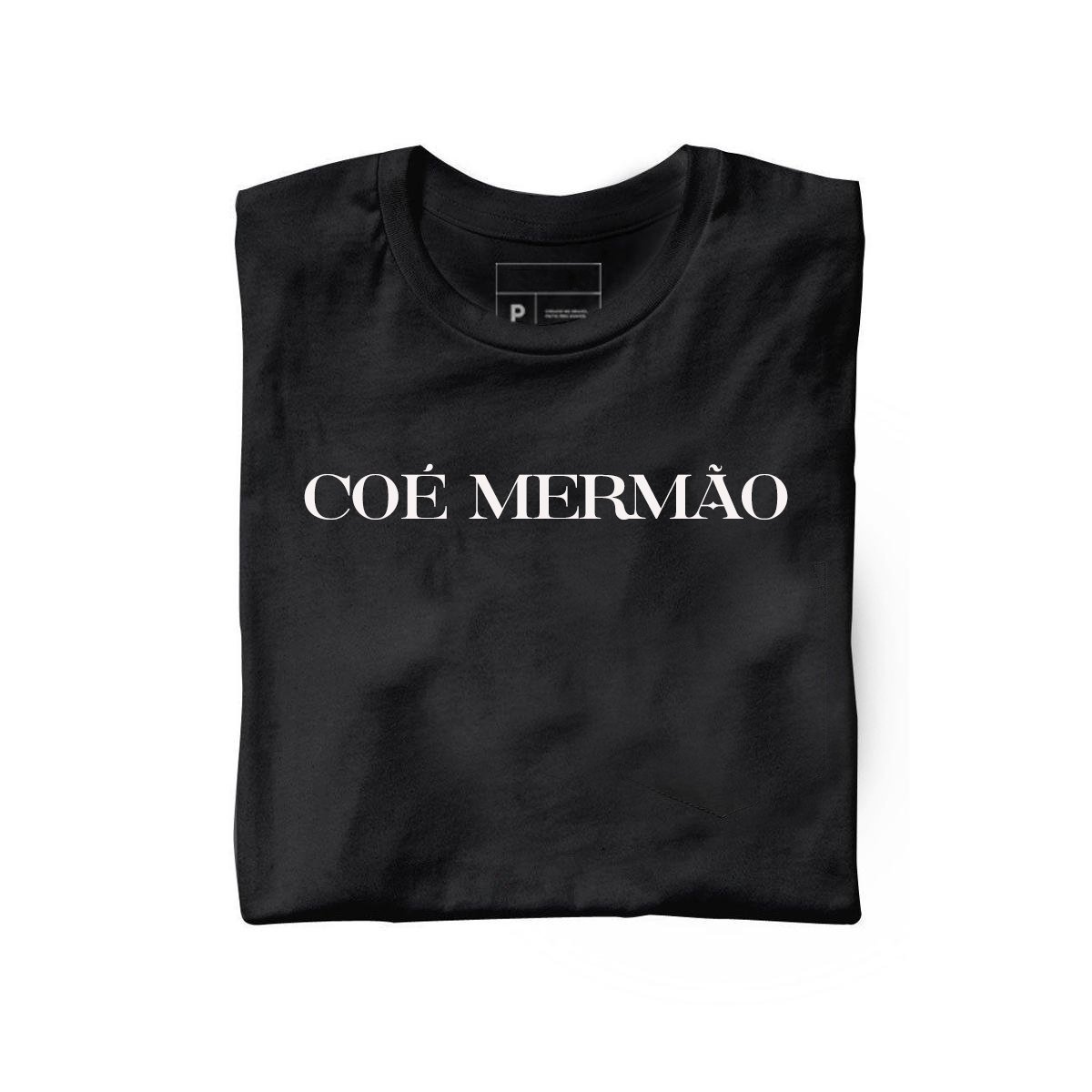 Nome do produto: COÉ MERMÃO