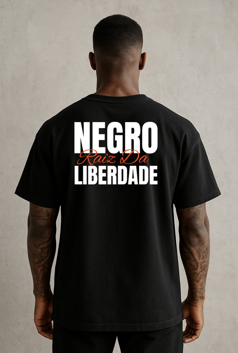 Nome do produto: Negro raiz da Liberdade