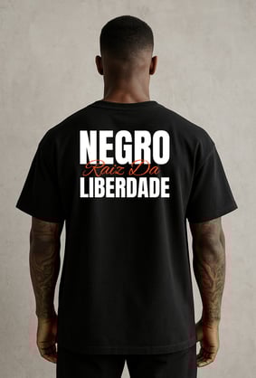 Nome do produto  Negro raiz da Liberdade