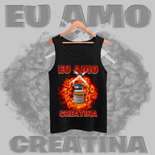 Nome do produto Regata - Eu amo creatina 