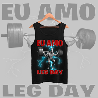 Nome do produto Regata - Eu amo leg day