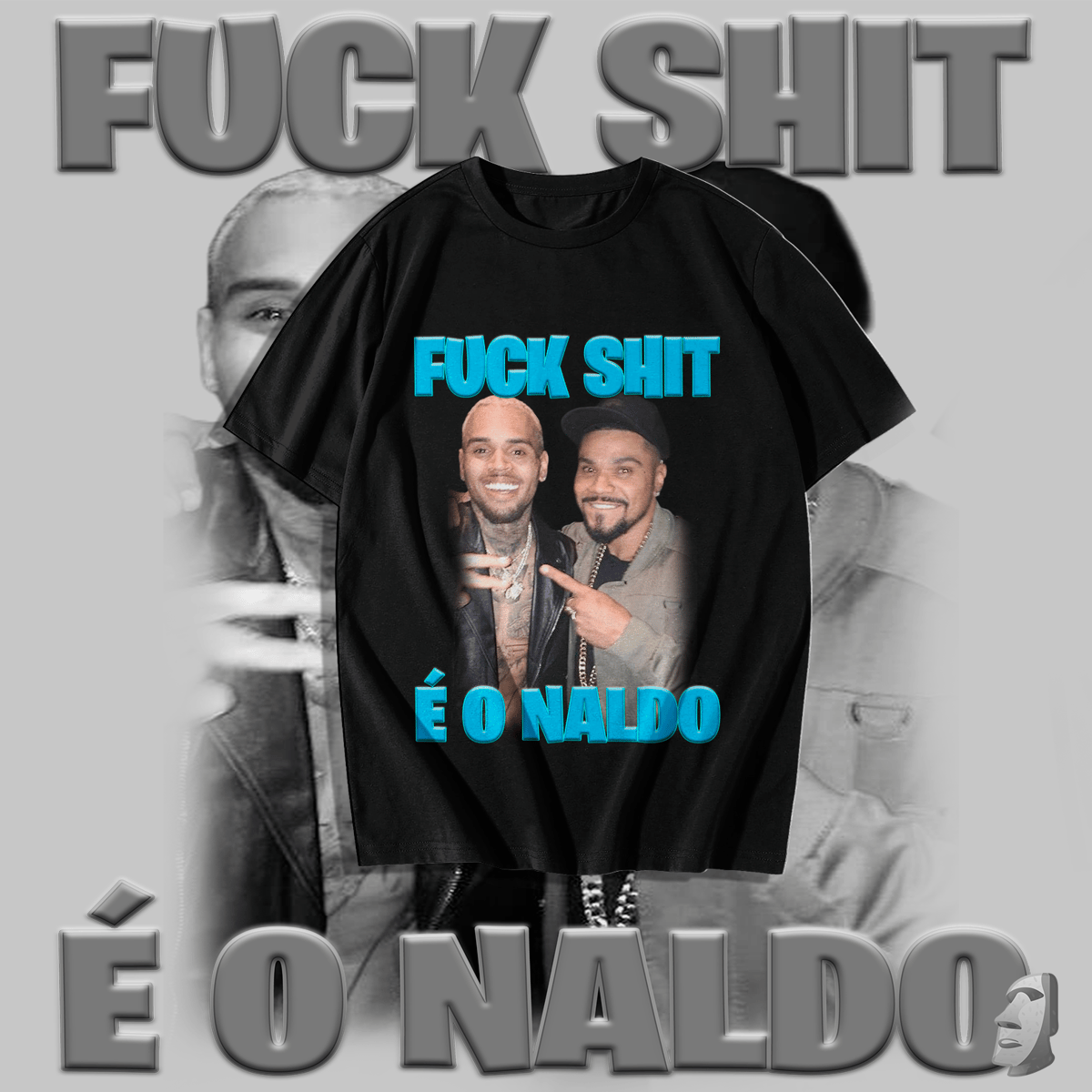 Nome do produto: Fuck Shit é o naldo