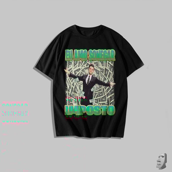 Eu amo sonegar imposto