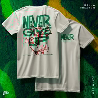 Nome do produto Camiseta // NEVER GIVE UP // OFF WHITE E BRANCA (((MALHA PREMIUM)))