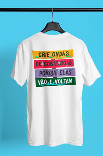 Camiseta Estampada Quality Crie Ondas de Coisas Boas