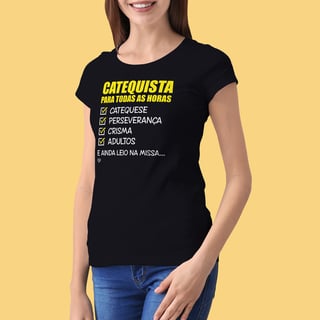 Camiseta Catequista para todas as horas