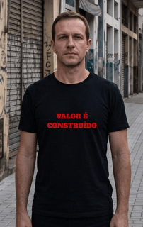 Camiseta Prime VALOR É CONSTRUIDO