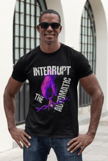 Camiseta Prime INTERRUPT THE AUTOMATIC