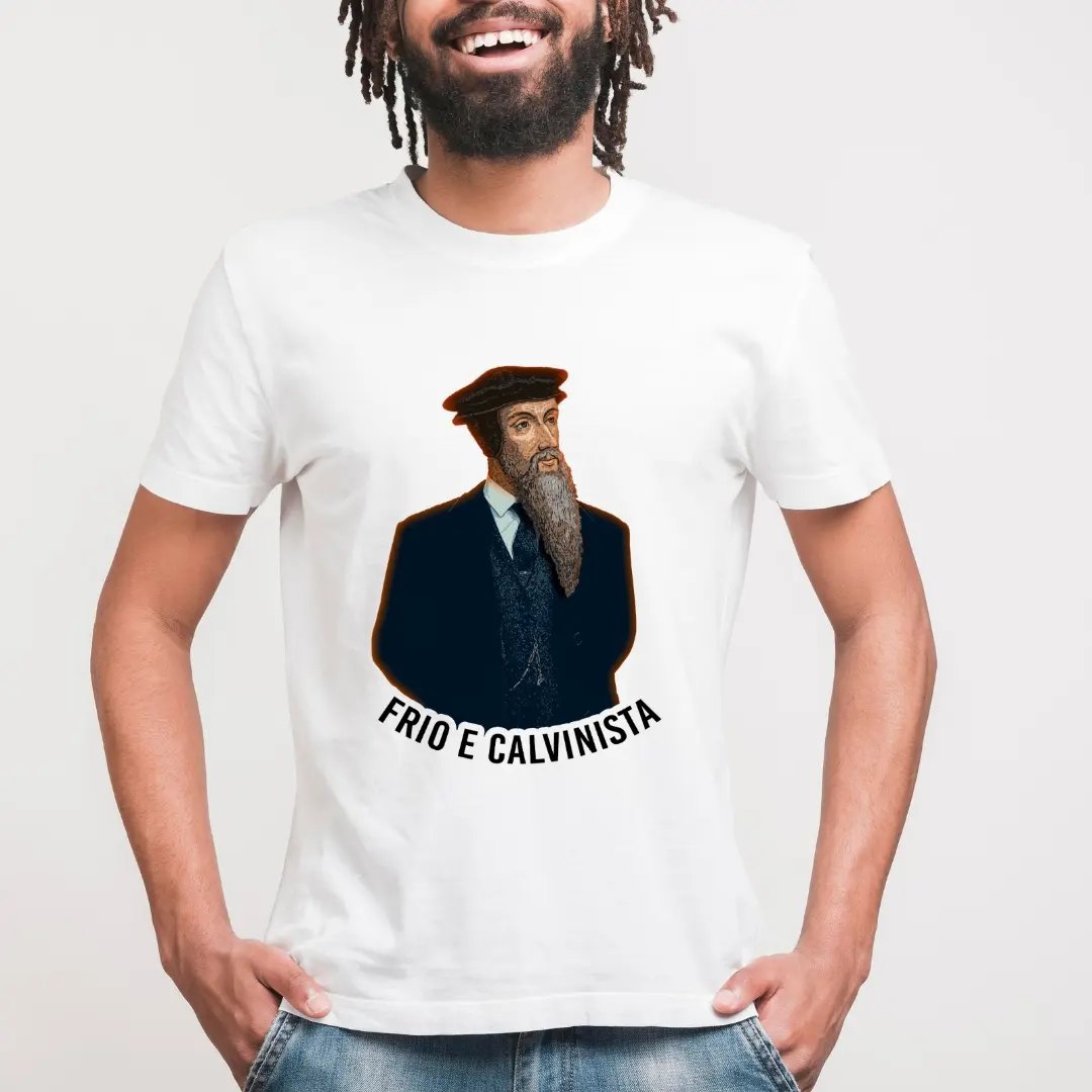 Camiseta Frio e Calvinista Branca