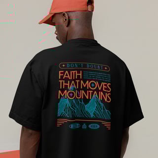 Nome do produto CAMISETA OVERSIZED - FÉ QUE MOVE MONTANHAS