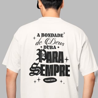 CAMISETA OVERSIZED - BONDADE DE DEUS