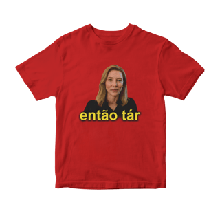 Nome do produto Camiseta Então Tár (Lydia - Cate Blanchett)