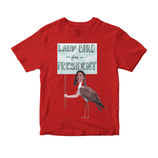 Nome do produto Camiseta Lady Bird for President